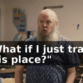 "What if I just trash this place?"