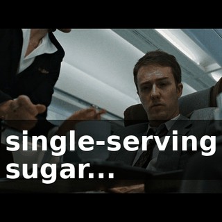 single-serving sugar...