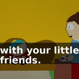 with your little friends.