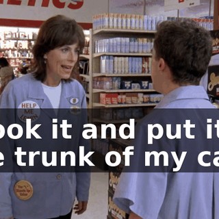 I took it and put it in the trunk of my car.