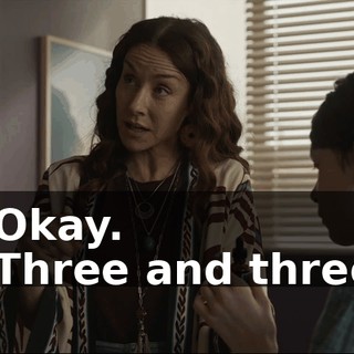 - Okay. - Three and three.