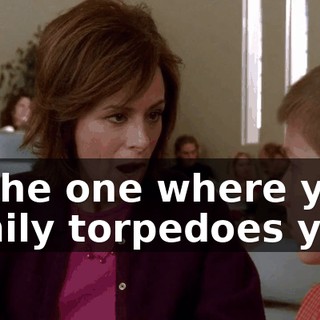 or the one where your family torpedoes you