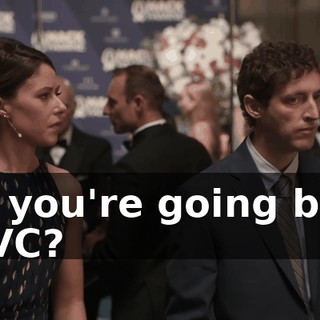 So, you're going back to VC?