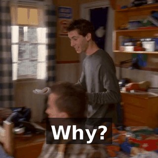 Why?
