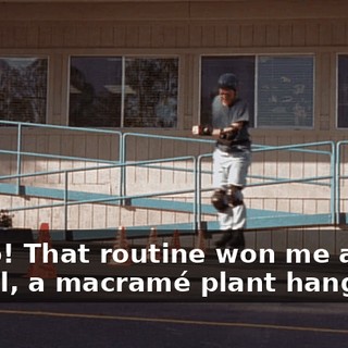 Whoo! That routine won me a gold medal, a macramé plant hanger,