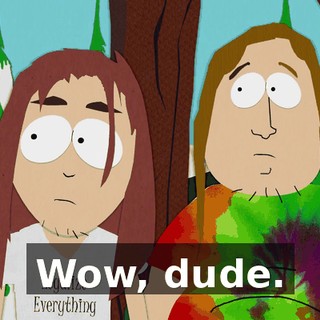Wow, dude.