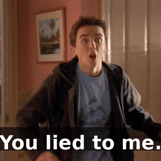 You lied to me.