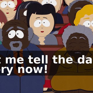 Let me tell the damn story now!