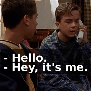 - Hello. - Hey, it's me.
