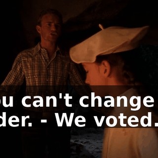 - You can't change the leader. - We voted.