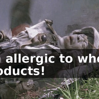 I'm allergic to wheat products!