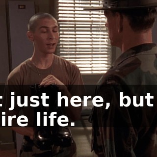 Not just here, but my entire life.