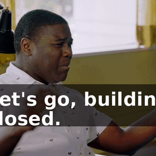 Let's go, building closed.