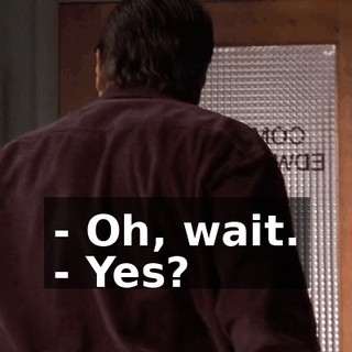 - Oh, wait. - Yes?