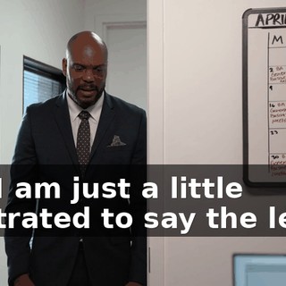 but I am just a little frustrated to say the least.