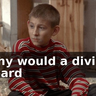 Why would a diving board