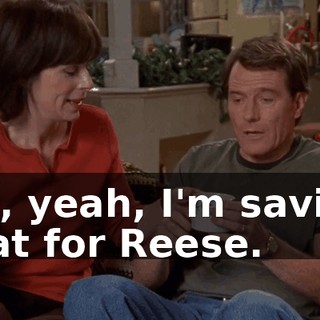Oh, yeah, I'm saving that for Reese.