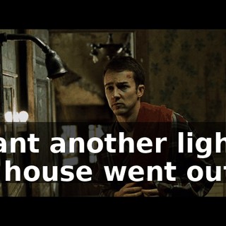 meant another light in the house went out.