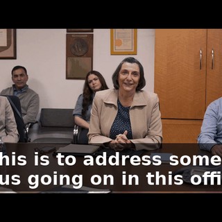 But this is to address something serious going on in this office.
