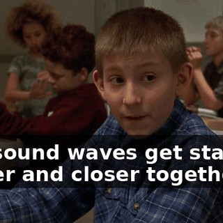 the sound waves get stacked closer and closer together,
