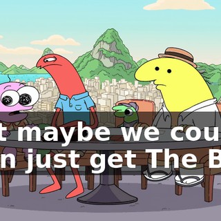 that maybe we could even just get The Boss
