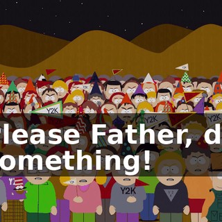 Please Father, do something!