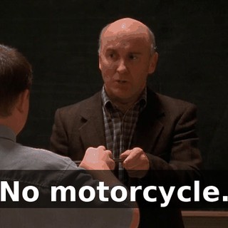 No motorcycle.