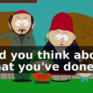 and you think about what you've done!