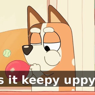 Is it keepy uppy?