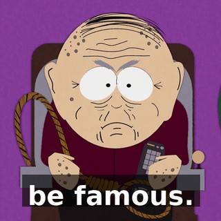 be famous.