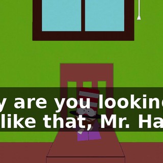 Why are you looking at me like that, Mr. Hat?