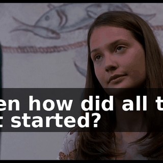 Then how did all this get started?