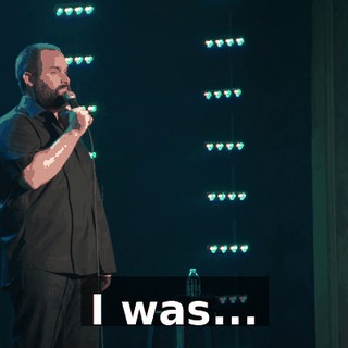 I was...