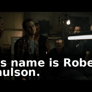 His name is Robert Paulson.
