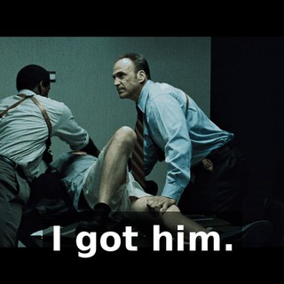 I got him.