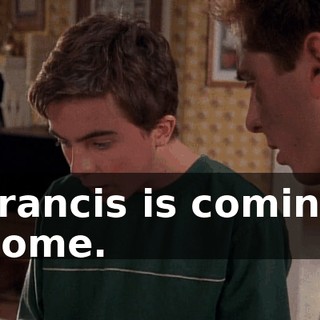 Francis is coming home.