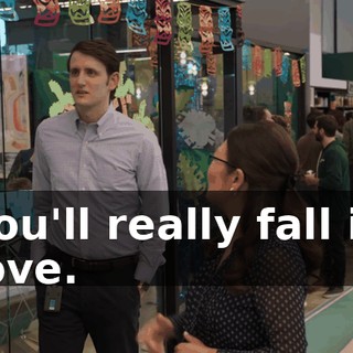 you'll really fall in love.