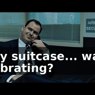 My suitcase... was vibrating?