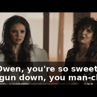 Oh, Owen, you're so sweet! Put that gun down, you man-child.