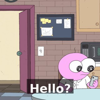 Hello?