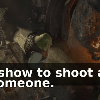 I show to shoot at someone.