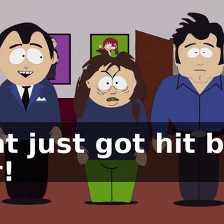 that just got hit by a car!