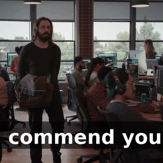 I commend you.