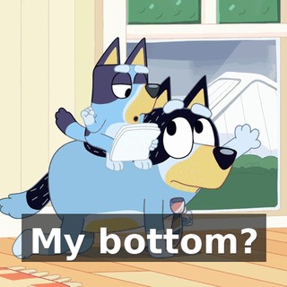 My bottom?