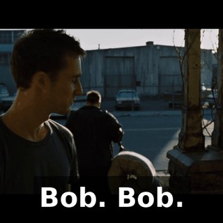 Bob. Bob.