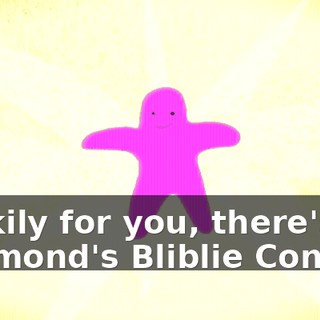 Luckily for you, there's Desmond's Bliblie Control.