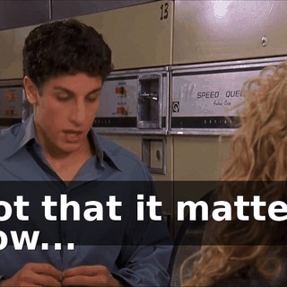 Not that it matters now...
