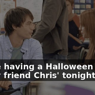 We're having a Halloween party at my friend Chris' tonight.