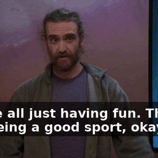 We're all just having fun. Thanks for being a good sport, okay?