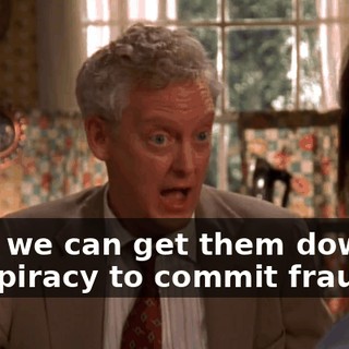 I bet we can get them down to conspiracy to commit fraud.
